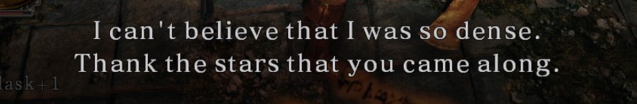 'i can't believe i was so dense. thank the stars that you came along.'